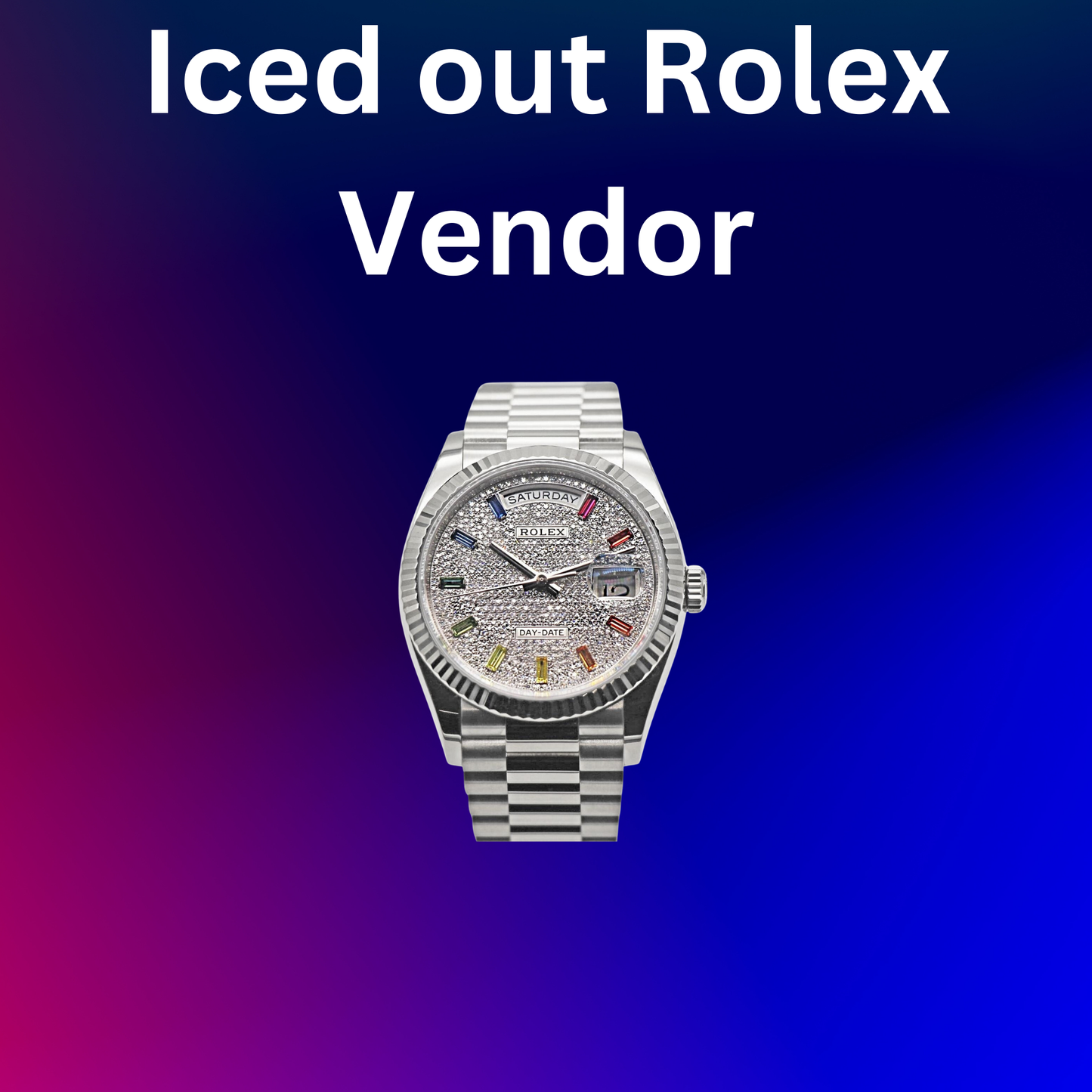 Rolex Iced Out Vendor