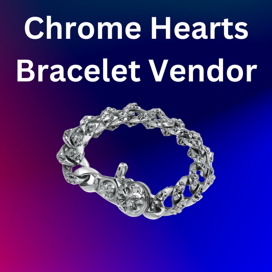 Chrome Hearts Bracelet Vendor